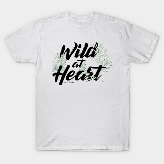 Wild At Heart T-Shirt by TheOptimist